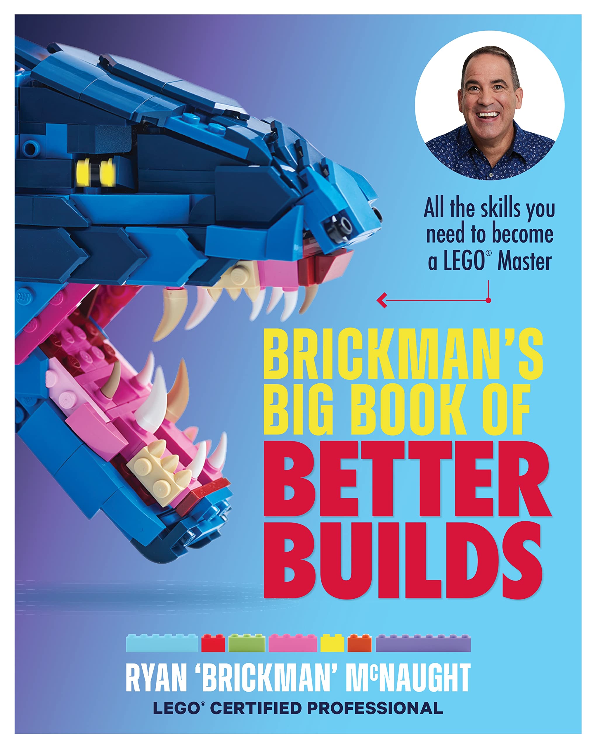 Brickman's Big Book of Better Builds Books