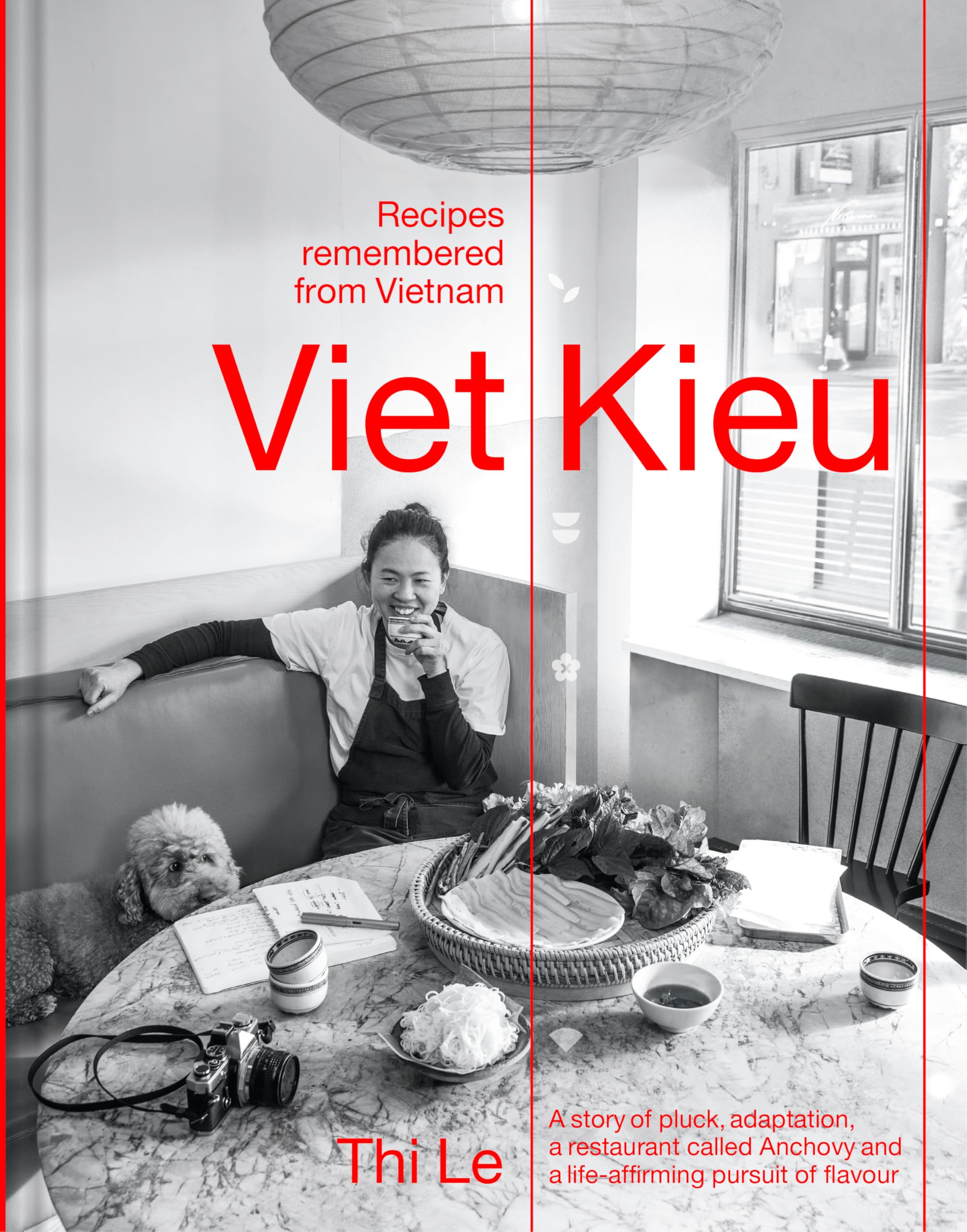 Viet Kieu: A Story of Pluck, Adaptation, a Restaurant Called Anchovy and a Life-affirming Pursuit of Flavour Leisure, Home & Garden