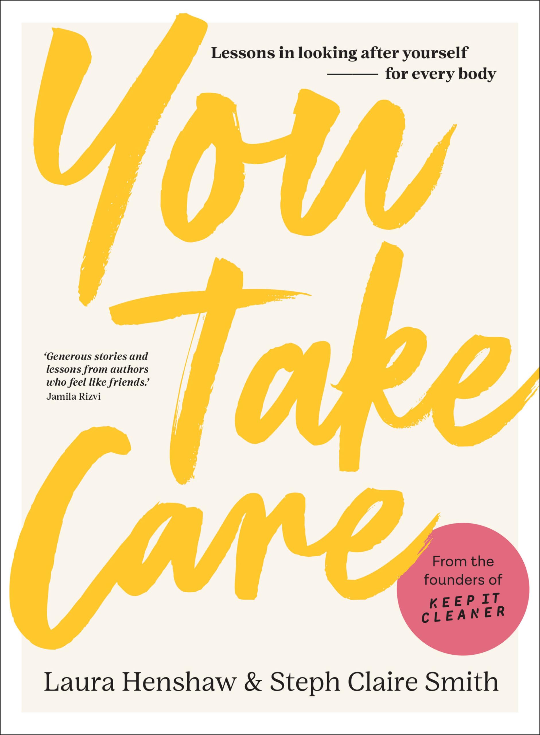 You Take Care: Lessons in Looking After Yourself; for Every Body Business, Finance & Career