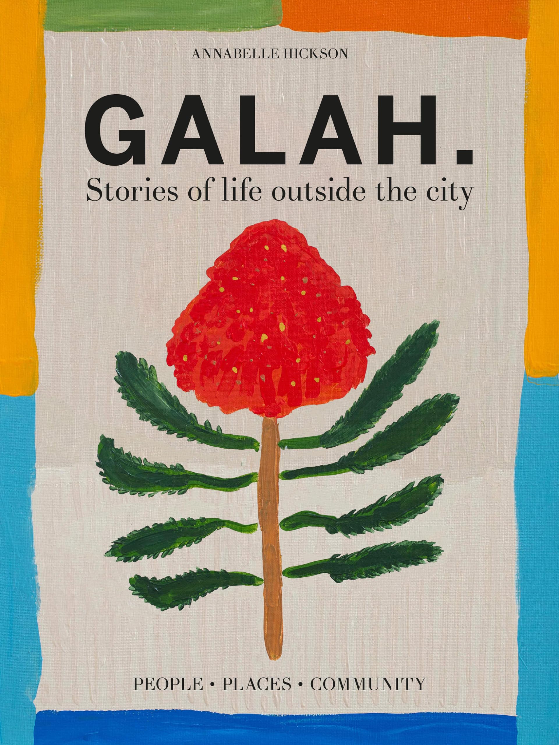 Galah: A Celebration of Life Outside the City Social Sciences
