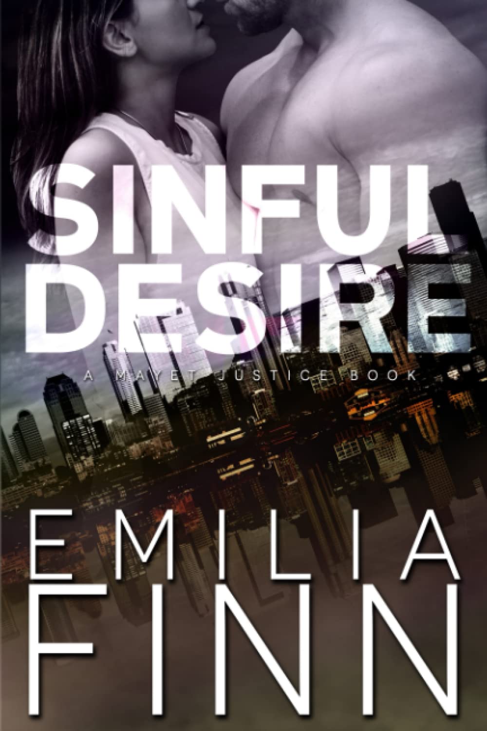 Sinful Desire (A Mayet Justice Book, Band 4) Romantic Thrillers