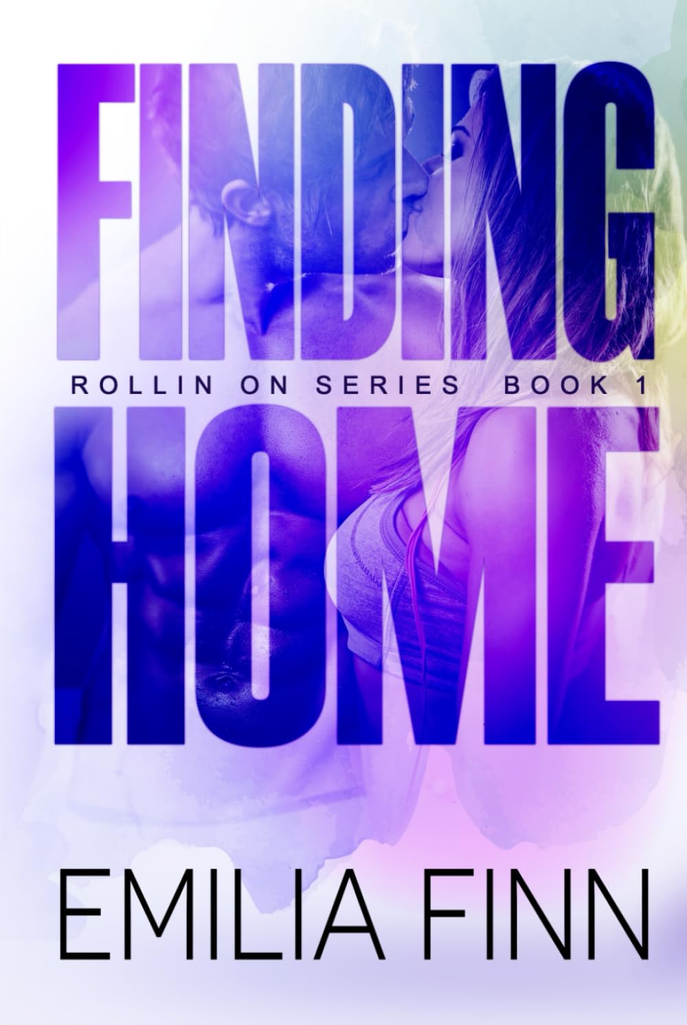 Finding Home: Book 1 of the Rollin On Series Action & Adventure