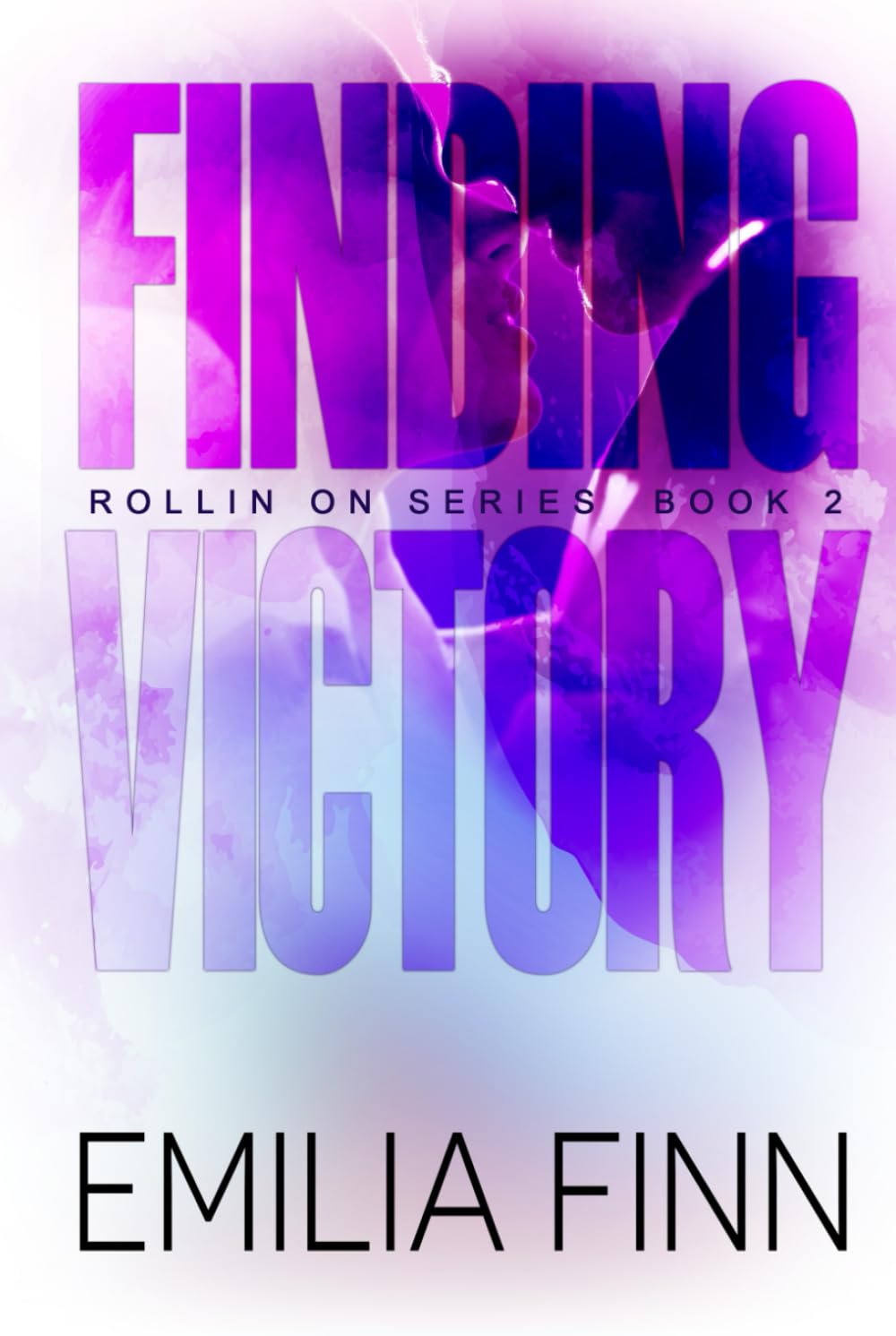 Finding Victory: Book 2 of the Rollin On Series Action & Adventure