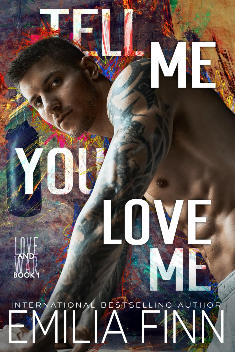 Tell Me You Love Me (Love & War, Band 1) Sports Romance