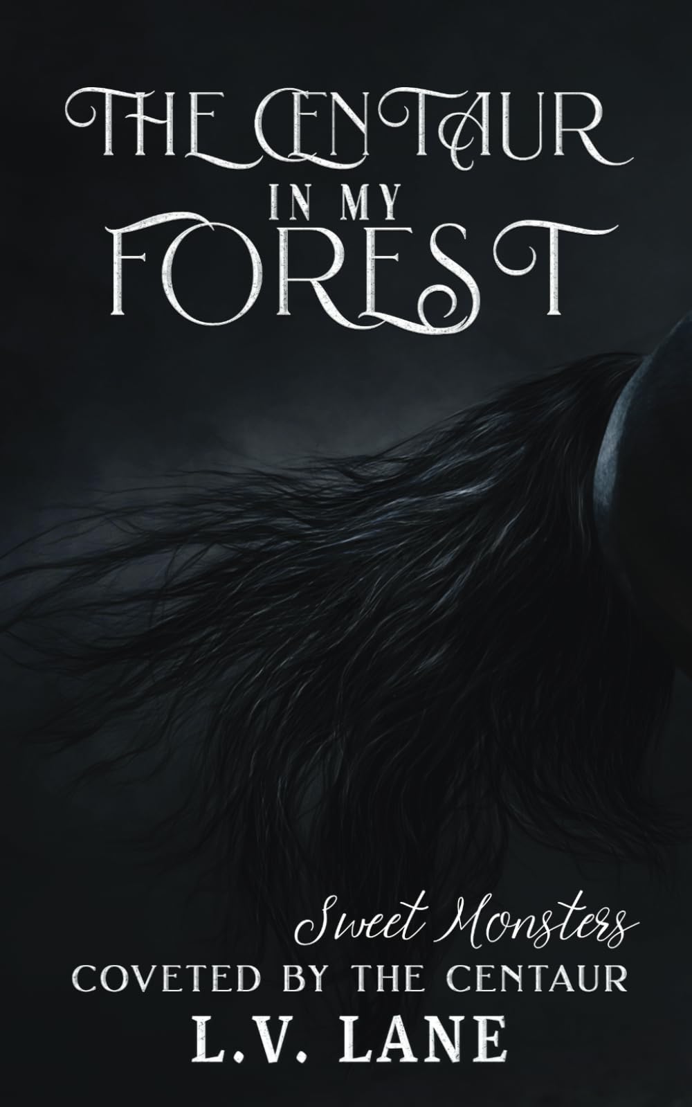 The Centaur in My Forest: Sweet Monsters (Coveted by the Centaur, Band 1) Fairy Tales & Legends