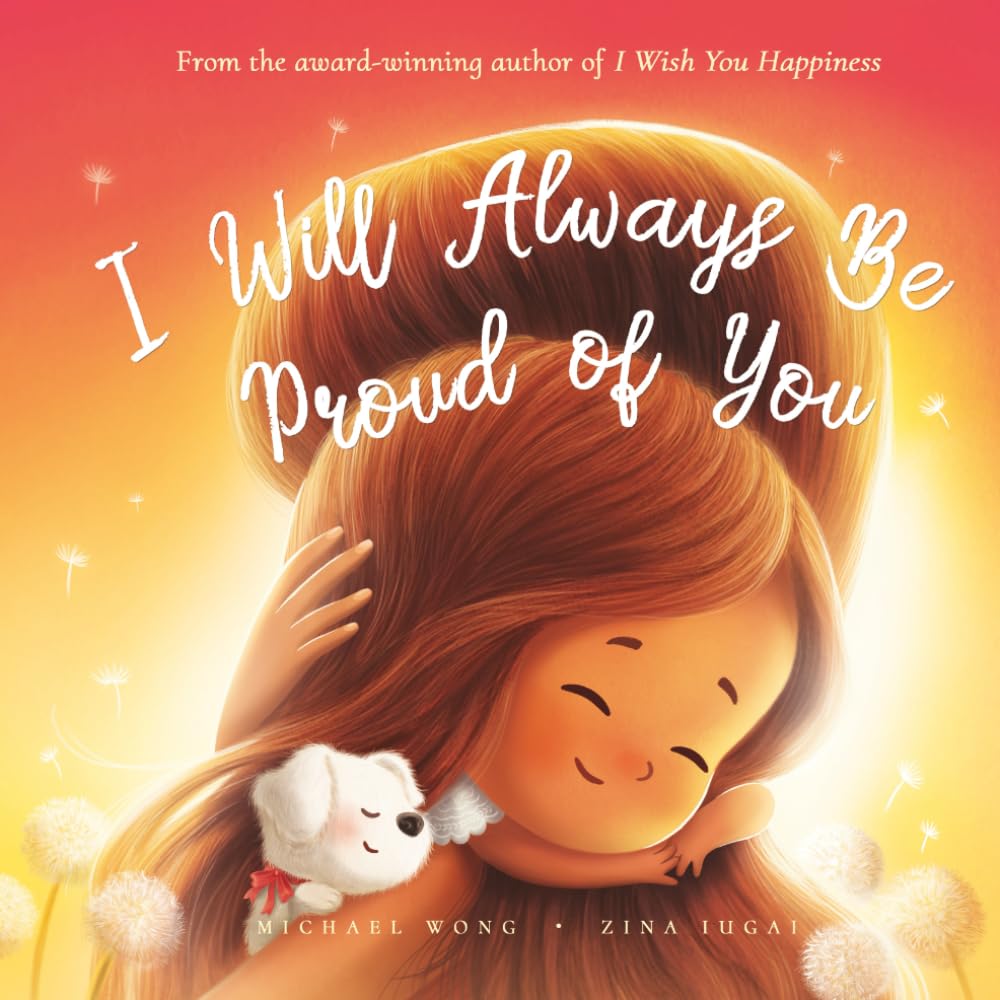 I Will Always Be Proud of You (The Unconditional Love Series, Band 2) Parents & Children