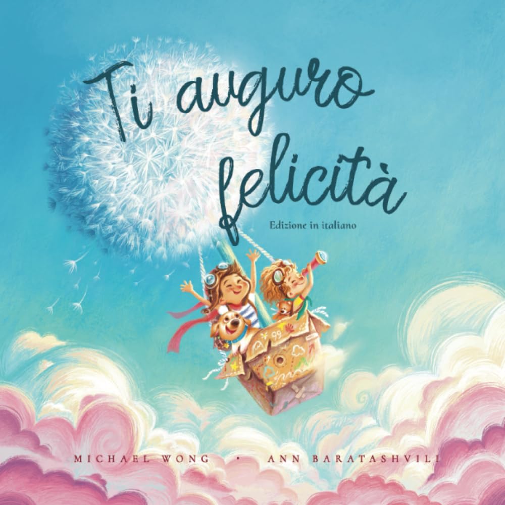 Ti auguro felicità: Edizione in italiano (I Wish You Happiness: Italian edition) book