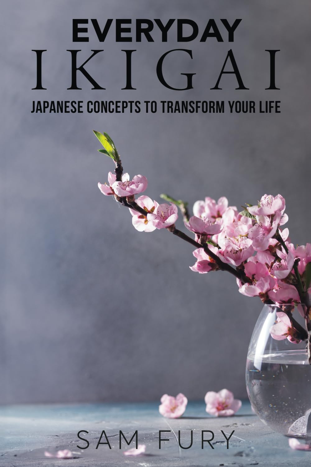 Everyday Ikigai: Japanese Concepts to Transform Your Life (Functional Health Series) Business, Finance & Career