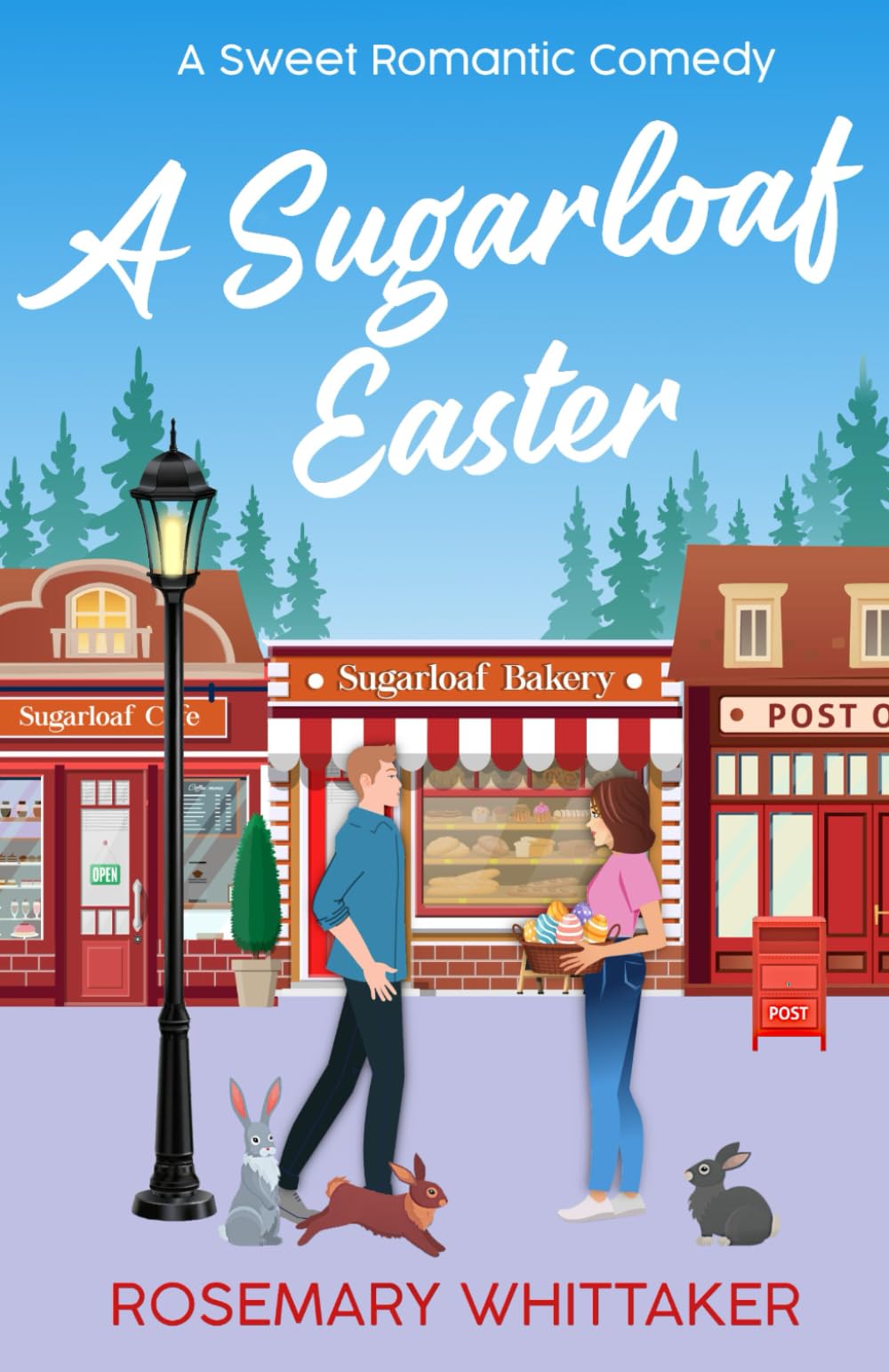 A Sugarloaf Easter: A Sweet Romantic Comedy (Sugarloaf Bakery, Band 5) Contemporary Romance