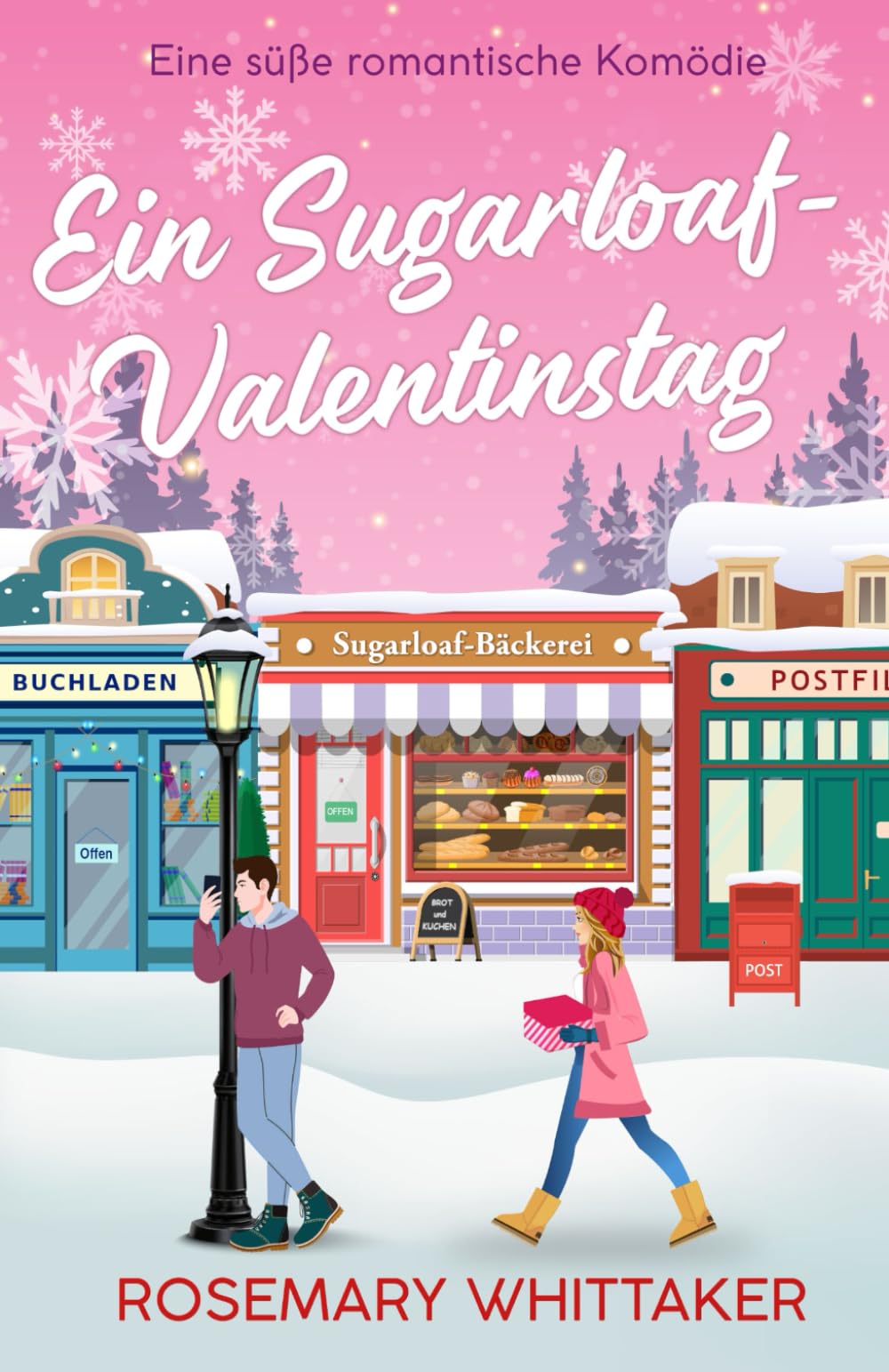 Ein Sugarloaf-Valentinstag: Eine süße romantische Komödie (Sugarloaf-Bäckerei, Band 1) Contemporary Romance