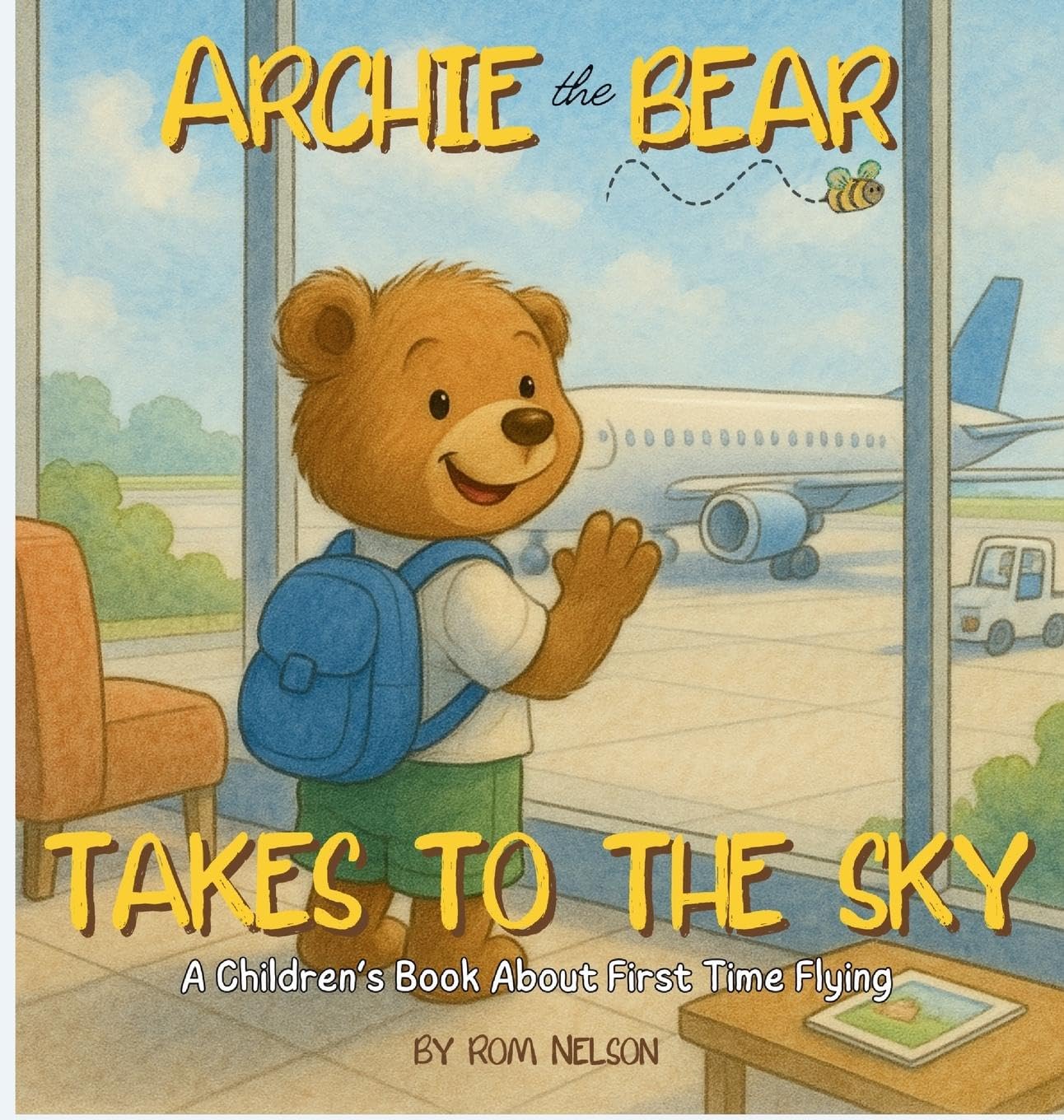Archie the Bear Takes to the Sky Non-fiction