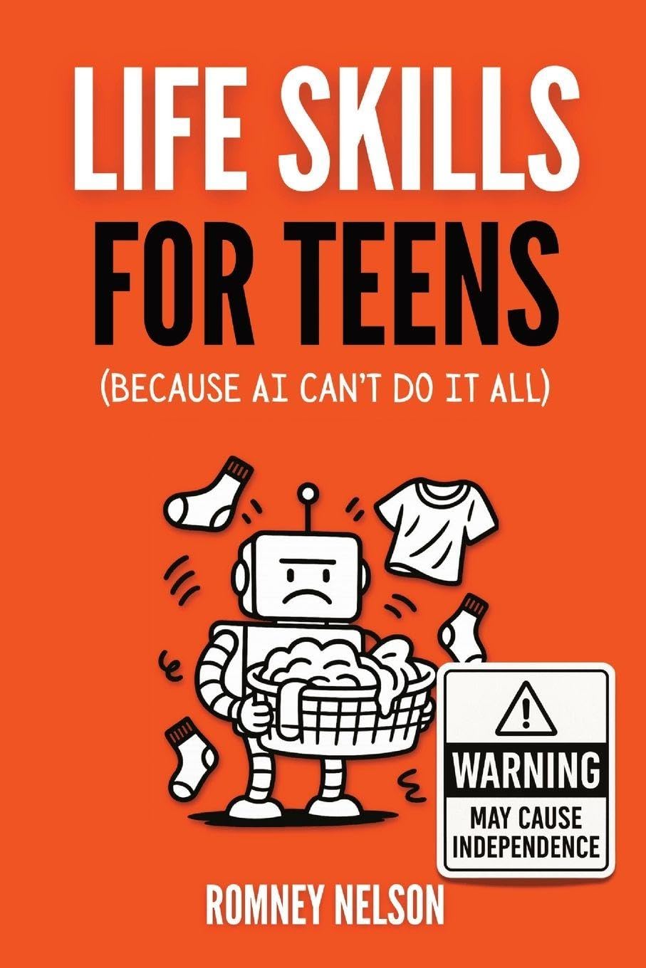 Life Skills for Teens - Because AI Can't Do It All Lifestyle