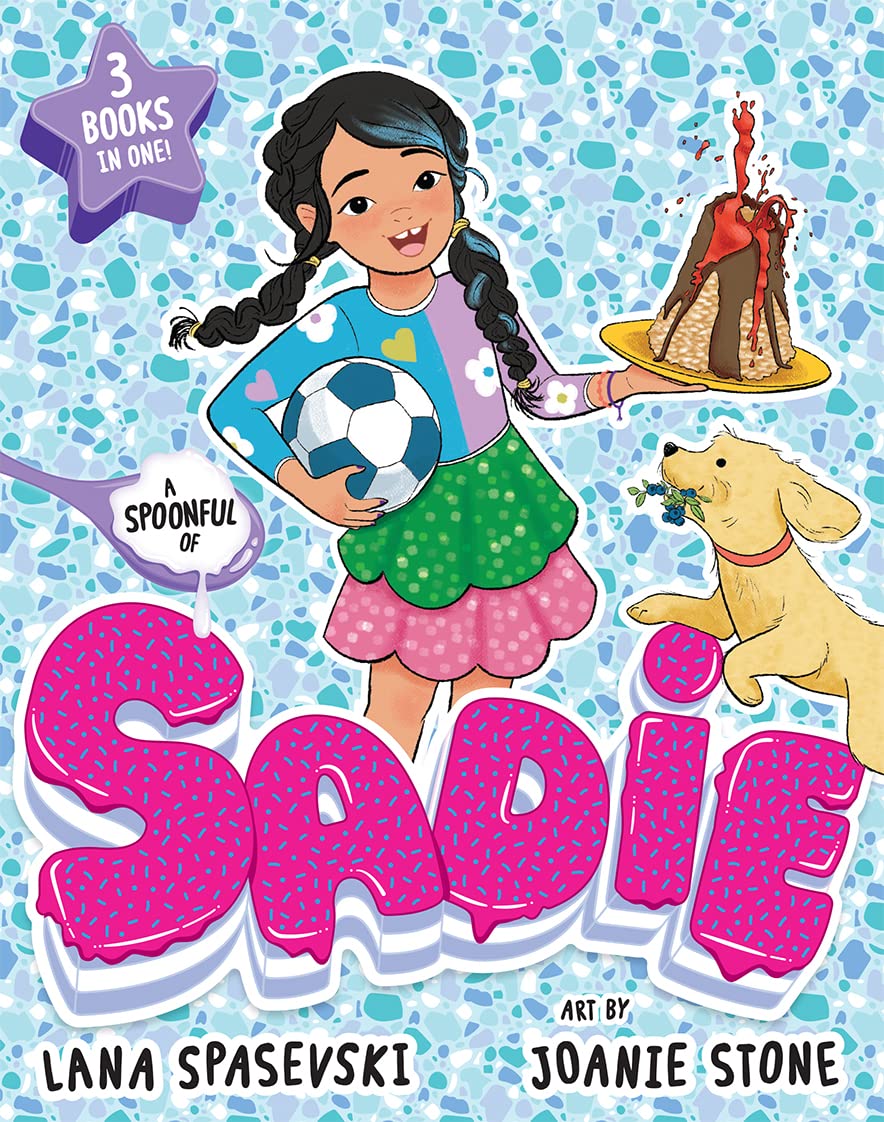 A Spoonful of Sadie: The most exciting kid to hit the junior fiction space since Billie B Brown book