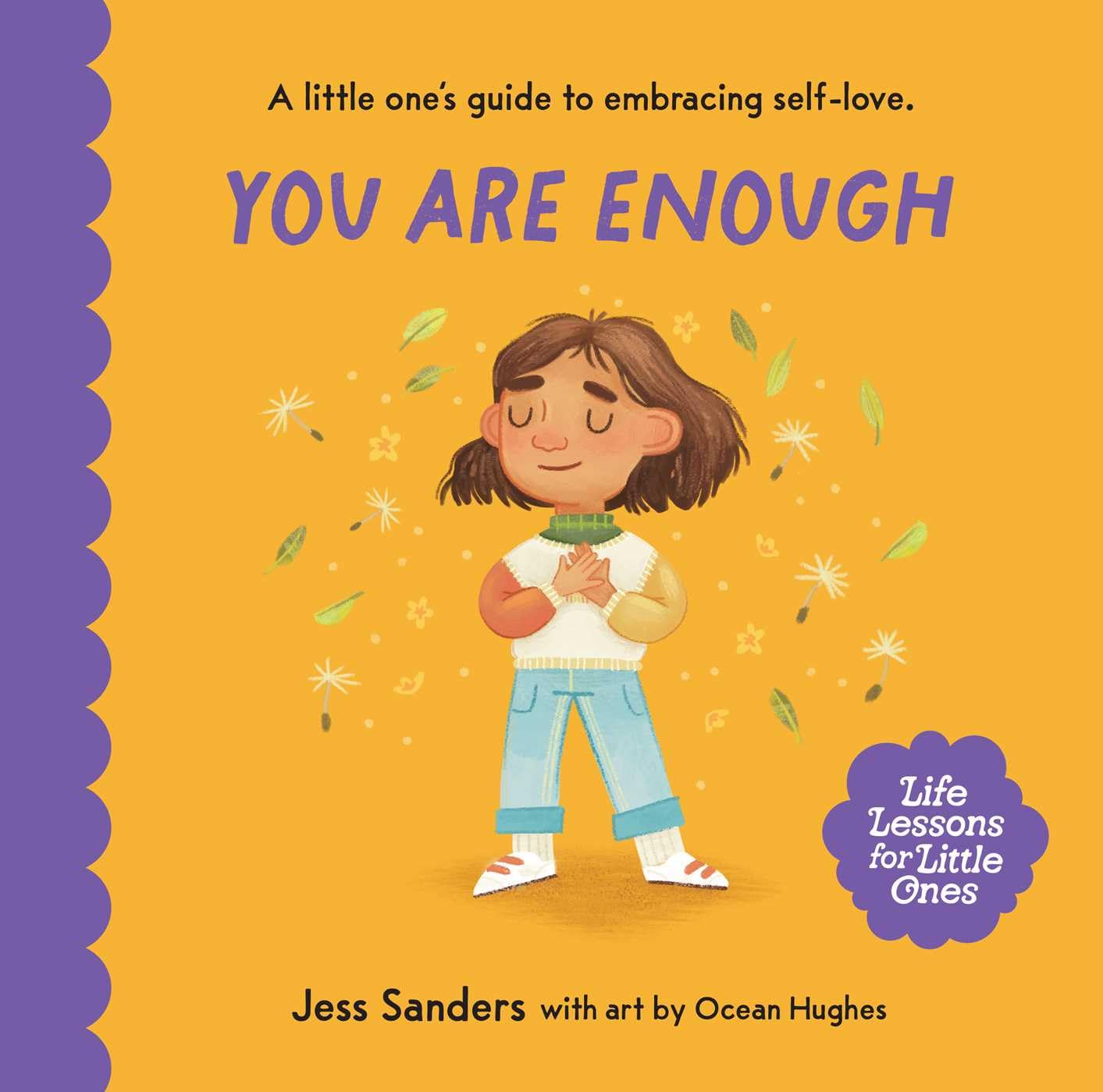 Life Lessons for Little Ones: You Are Enough: A little one's guide to embracing self-love Books