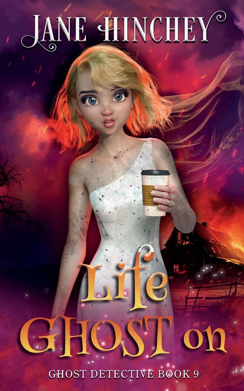 Life Ghost On: A Ghost Detective Paranormal Cozy Mystery #9 Contemporary literature