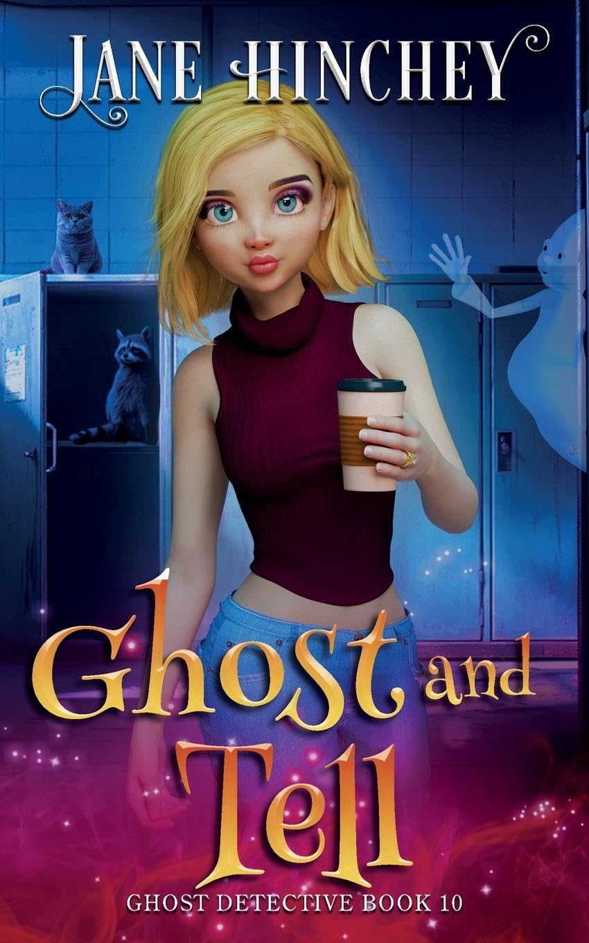 Ghost and Tell: A Ghost Detective Paranormal Cozy Mystery #10 Contemporary literature