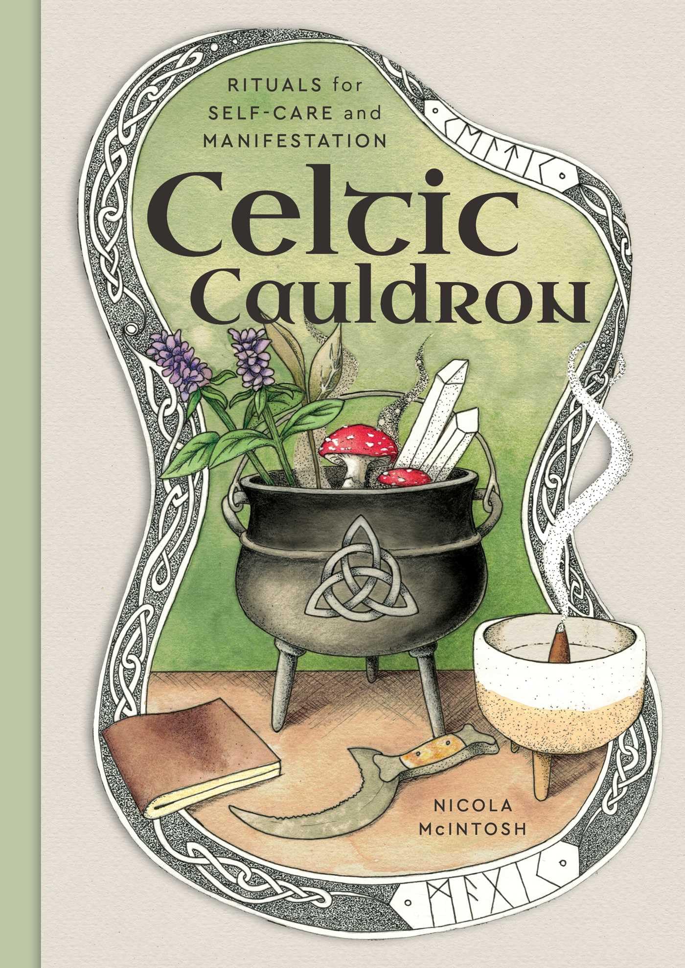 Celtic Cauldron: Rituals for self-care and manifestation Self-help