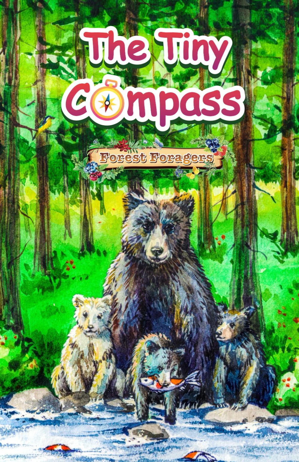 The Tiny Compass: Forest Foragers; An Illustrated Chapter Book About Bears for Kids Religion & Esotericism