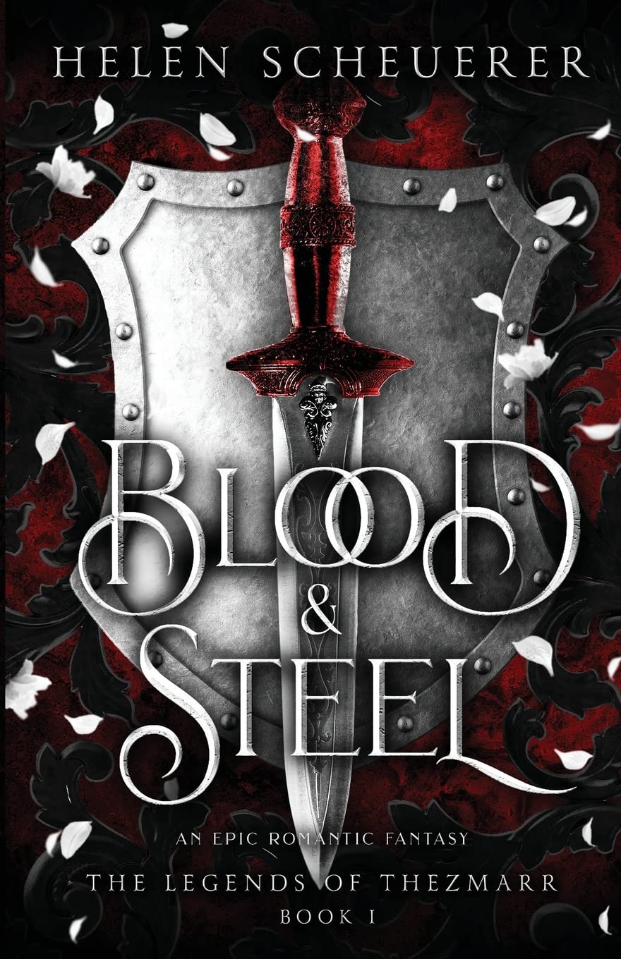 Blood & Steel: An epic romantic fantasy (The Legends of Thezmarr, Band 1) Contemporary literature