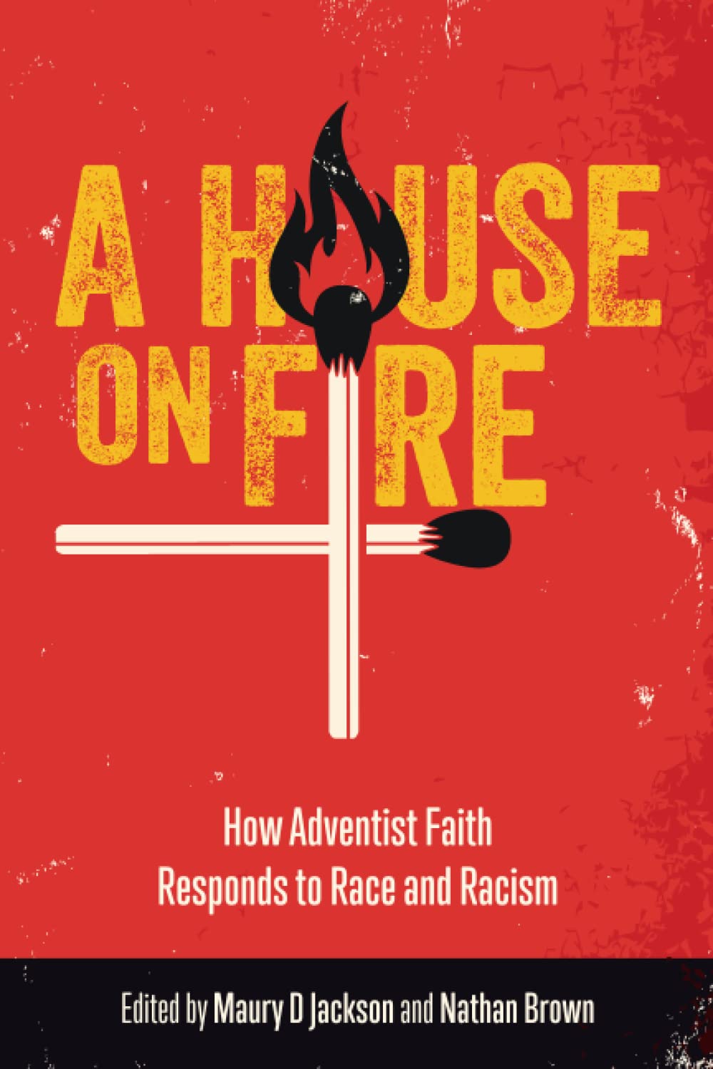 A House on Fire: How Adventist Faith Responds to Race and Racism Religion & Esotericism