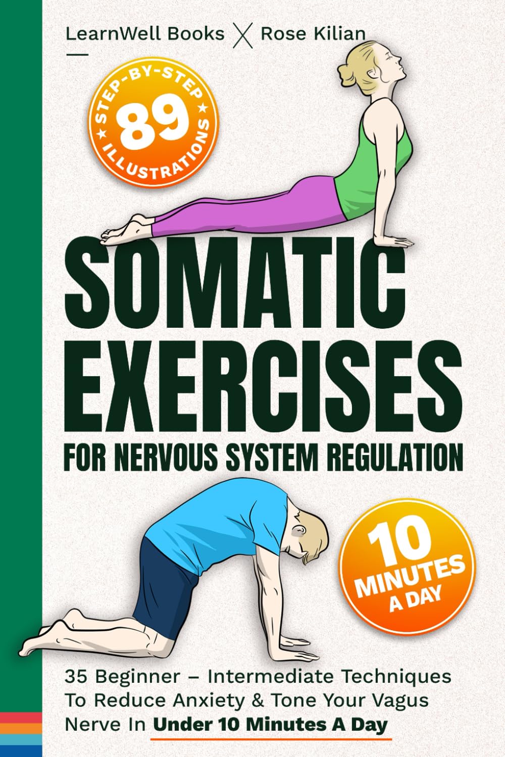Somatic Exercises For Nervous System Regulation: 35 Beginner – Intermediate Techniques To Reduce Anxiety & Tone Your Vagus Nerve In Under 10 Minutes A Day book