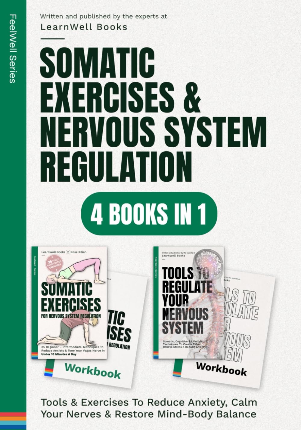 Somatic Exercises & Nervous System Regulation : 4 Books In 1: Tools & Exercises To Reduce Anxiety, Calm Your Nerves & Restore Mind-Body Balance (FeelWell Series, Band 14) Health, Nutrition & Fitness