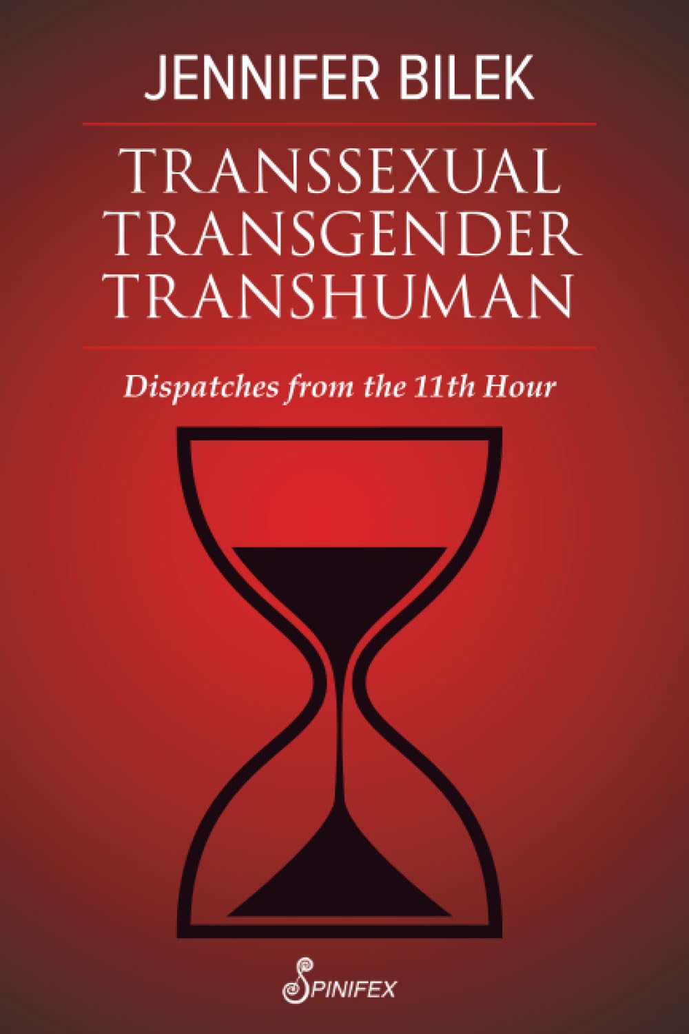 Transsexual Transgender Transhuman: Dispatches from the 11th Hour Books