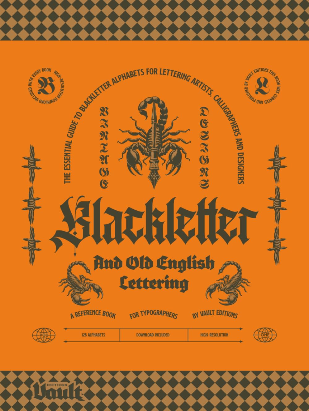 Blackletter and Old English Lettering Reference Book: The Essential Guide to blackletter Alphabets for Lettering Artists, Calligraphers and Designers Film, Art & Culture