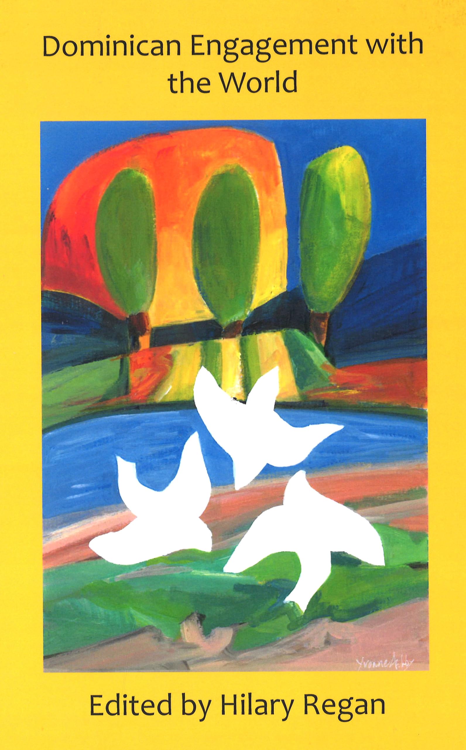 Dominican Engagement With the World: An Ongoing Process of Prophetic Dynamism Religion & Esotericism