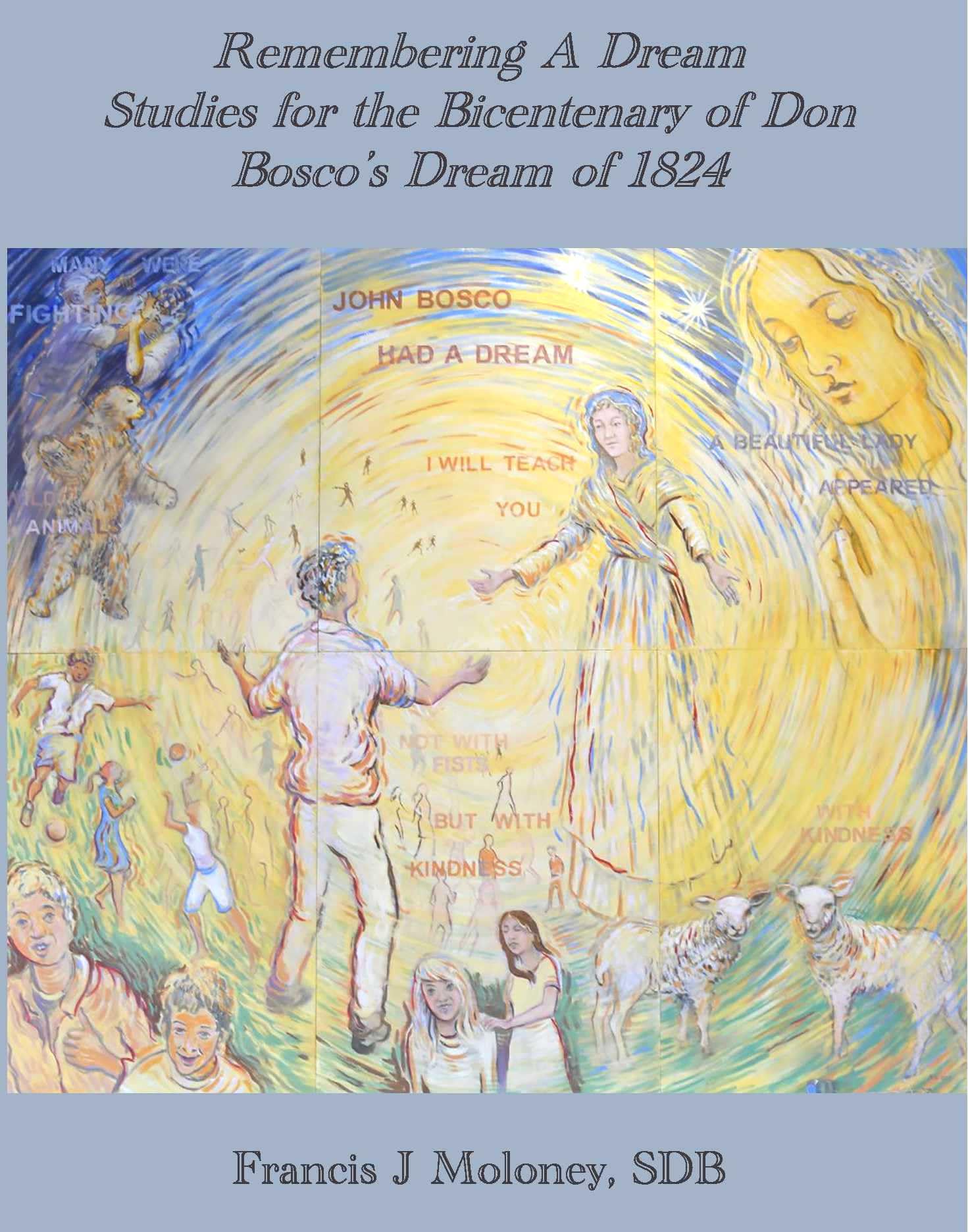Remembering a Dream: Studies for the Bicentenary of Don Bosco's Dream of 1824 Religion & Esotericism