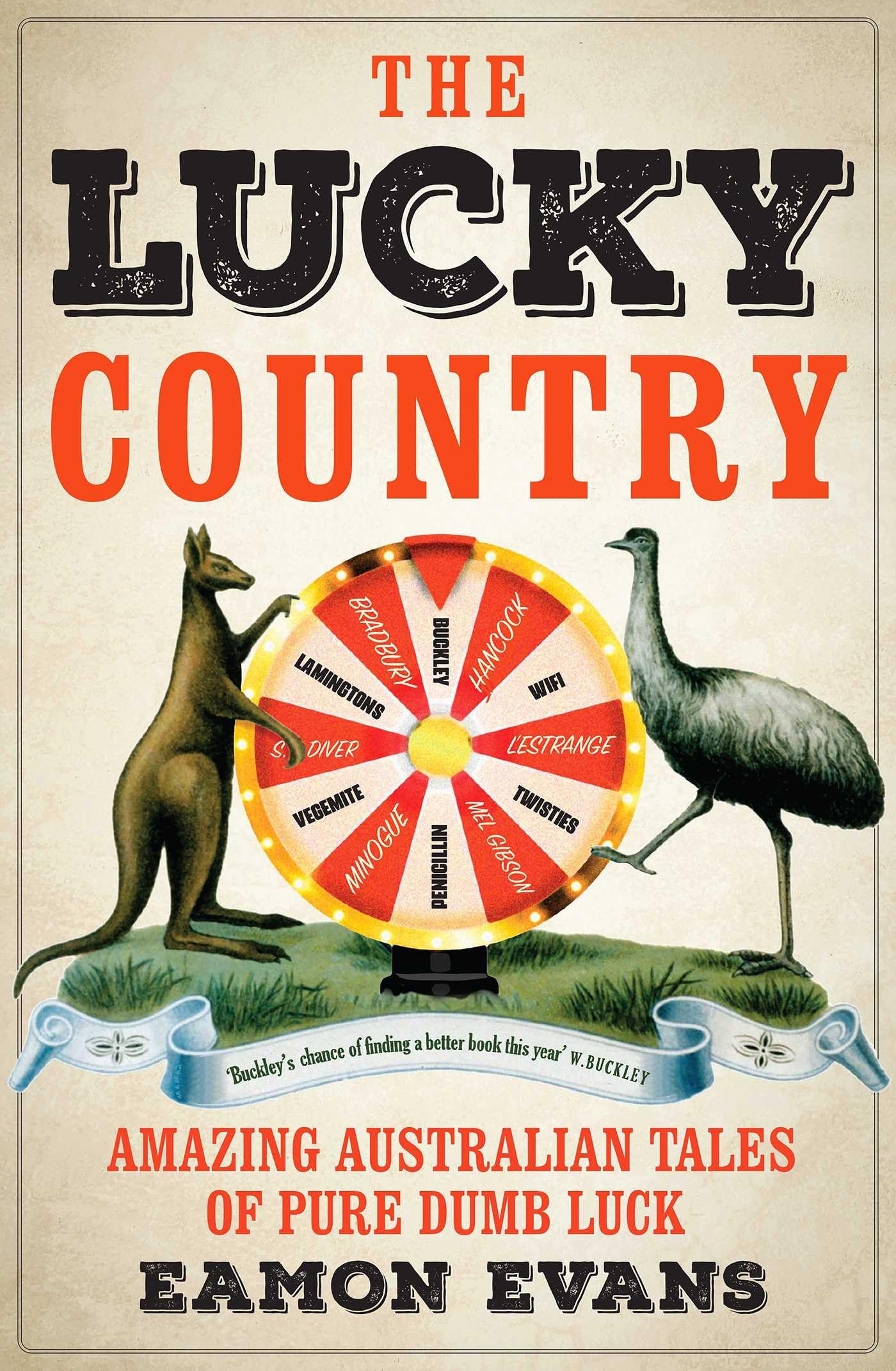 The Lucky Country: Amazing Australian tales of pure dumb luck Books