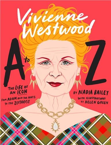Vivienne Westwood A to Z : The Life of an Icon : From Anglomania to Zips Books