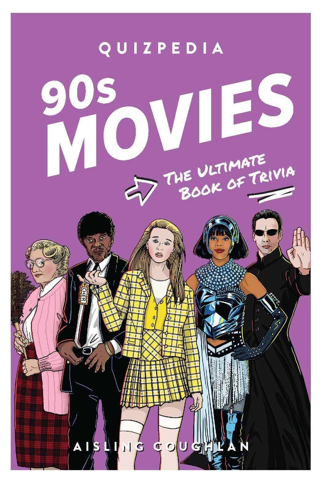 90s Movies Quizpedia: The ultimate book of trivia Film, Art & Culture