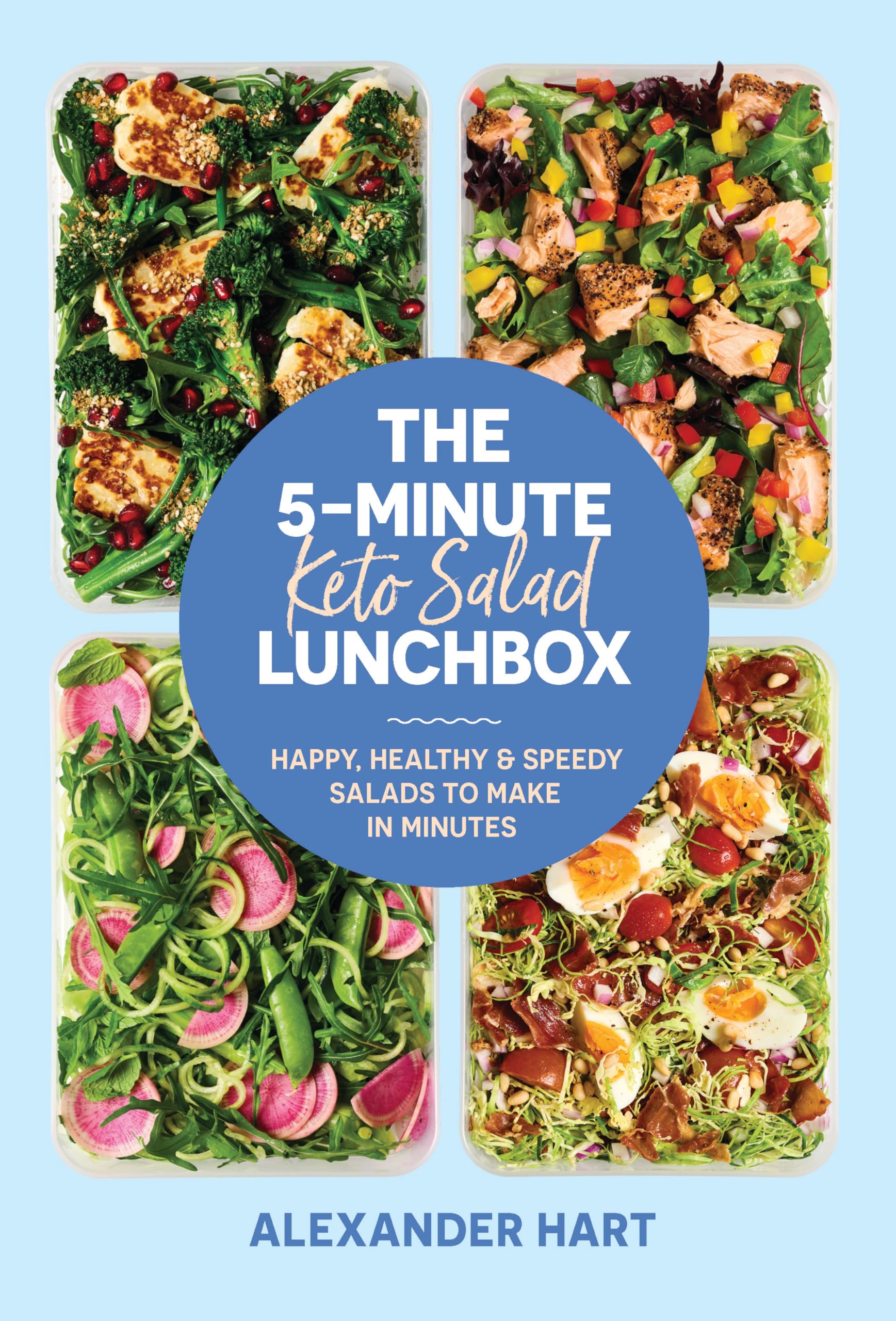 The 5-Minute Keto Salad Lunchbox: Happy, Healthy & Speedy Salads to Make in Minutes Film, Art & Culture