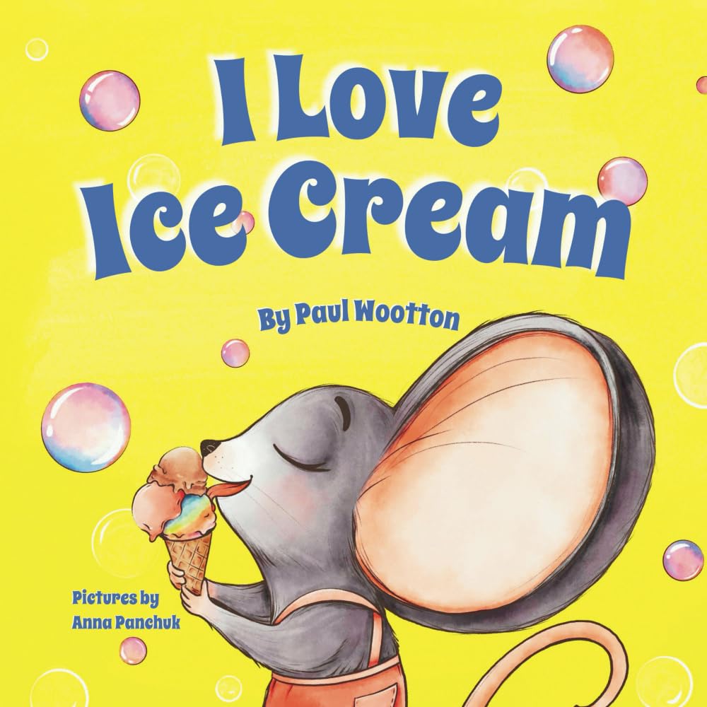 I Love Ice Cream: A funny, rhyming picture book about making choices Non-fiction