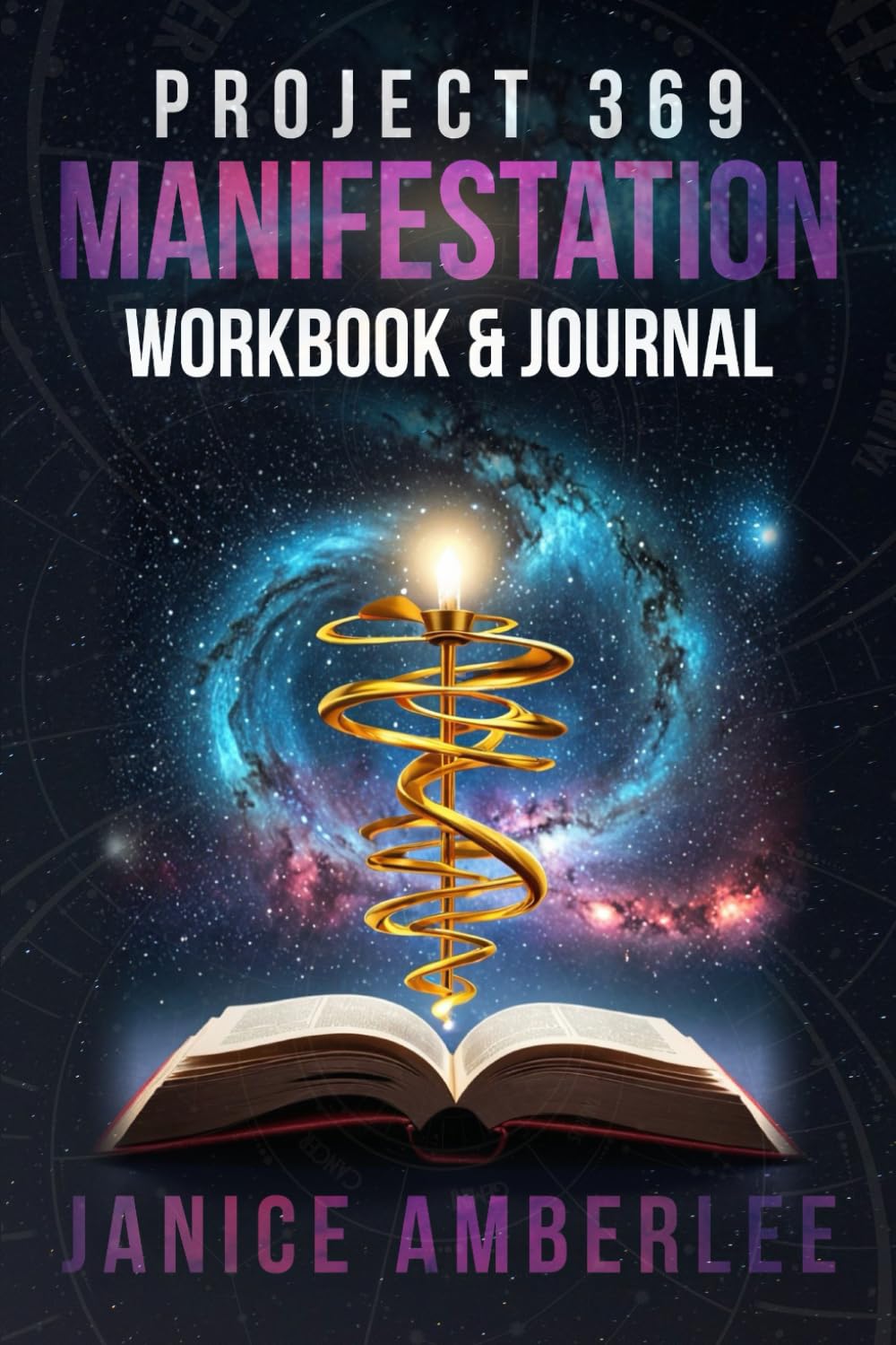 Project 369 Manifestation Workbook and Journal: A Step-by-Step Guide to Using Divine Numbers and the Law of Attraction for Love, Success, and Abundance (SPIRITUAL & SELF HELP SERIES) Religion & Esotericism