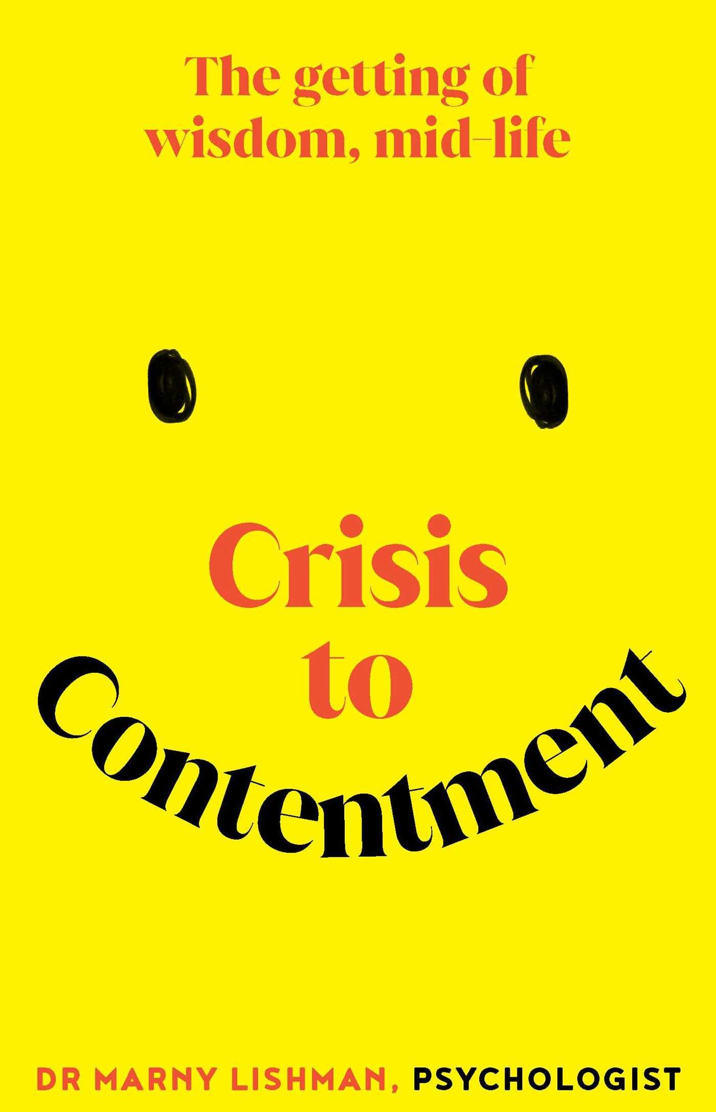 Crisis to Contentment: The getting of wisdom, mid-life Books
