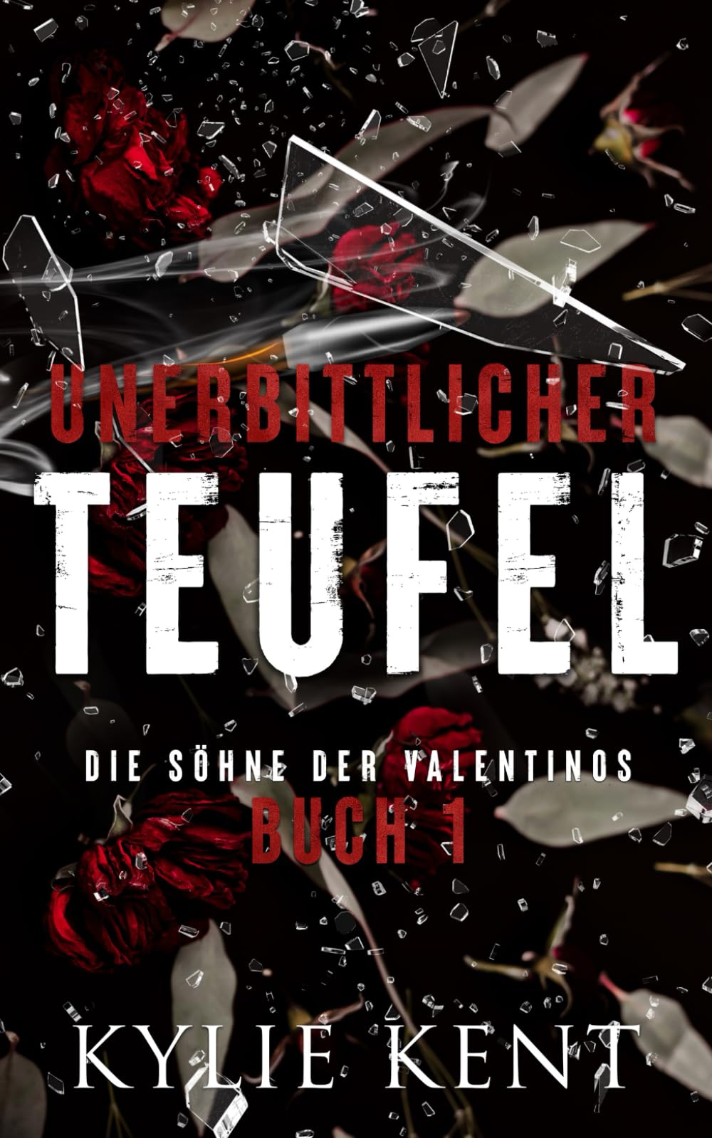 Unerbittlicher Teufel: Die Söhne der Valentinos Buch 1 New Adult