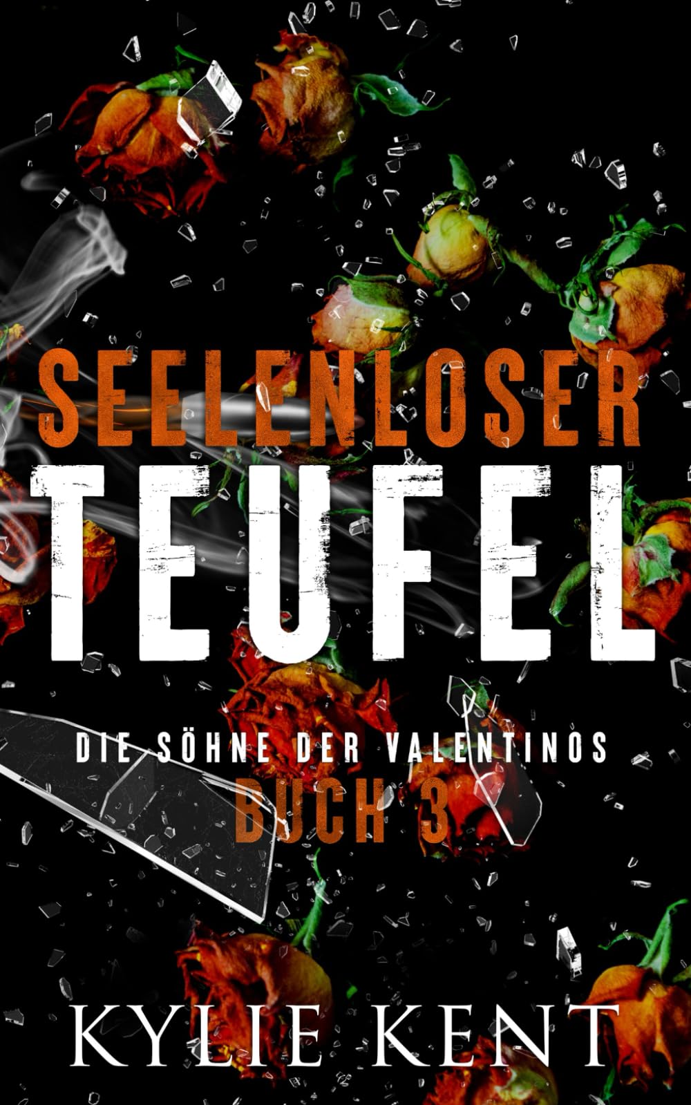 Seelenloser Teufel (Die Söhne der Valentinos, Band 3) New Adult