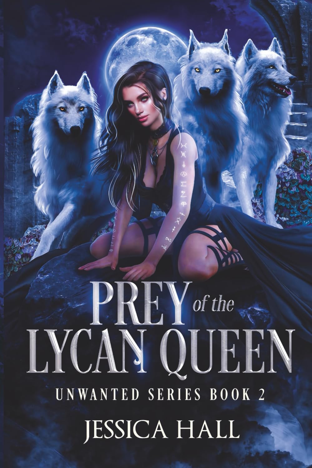 Prey Of The Lycan Queen (Unwanted Series, Band 2) Romantic Fantasy