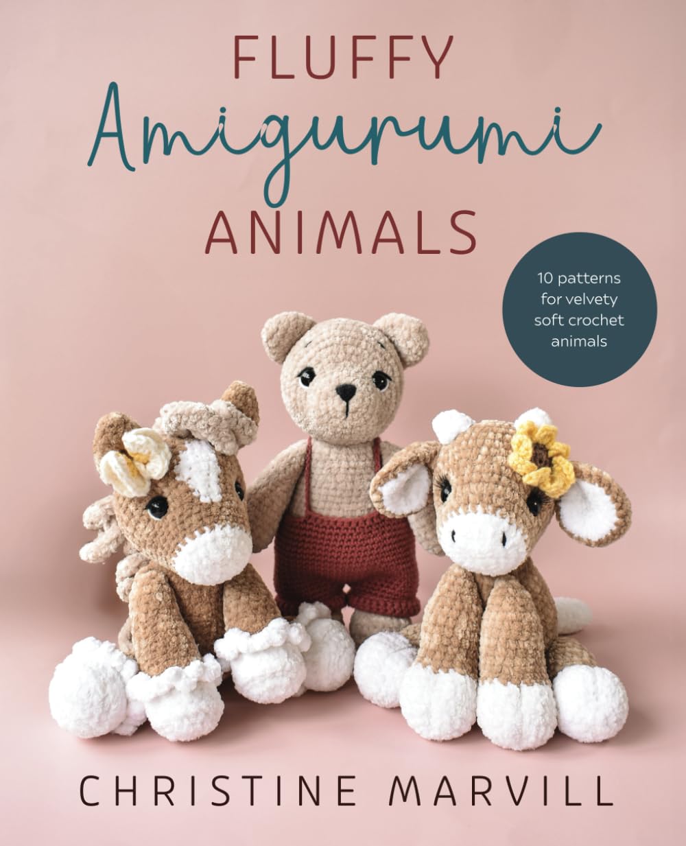 Fluffy Amigurumi Animals: 10 Patterns for Velvety Soft Crochet Animals Hobbies & Crafts