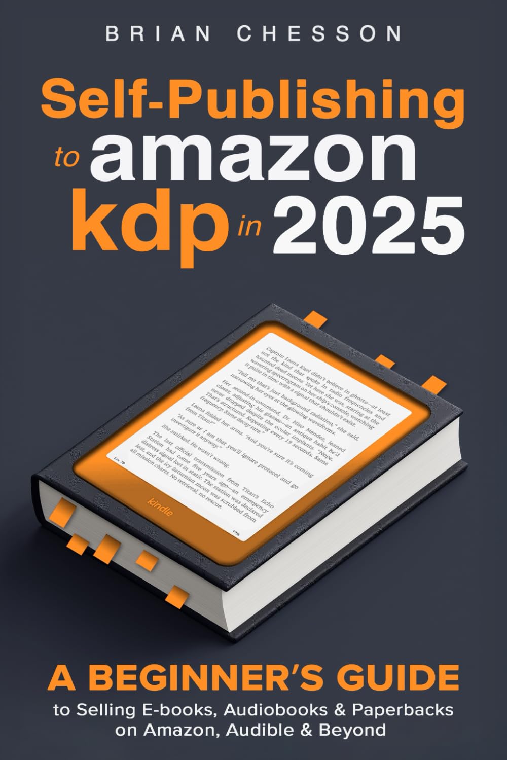 Self-Publishing To Amazon KDP In 2025 - A Beginner's Guide To Selling E-books, Audiobooks & Paperbacks On Amazon, Audible & Beyond Media & Communication
