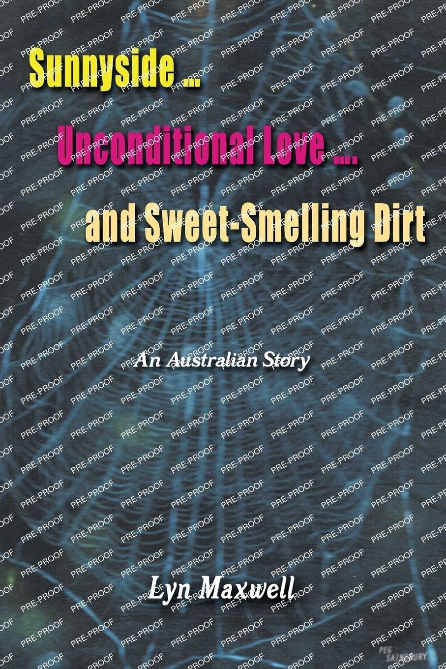 Sunnyside ... Unconditional Love .... And Sweet-Smelling Dirt Books