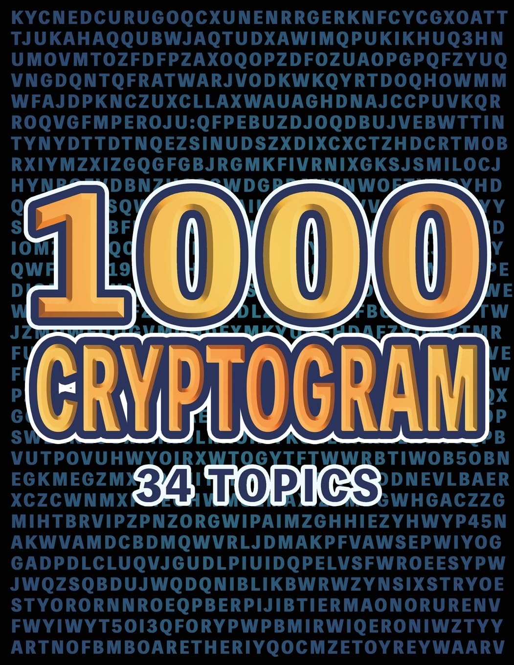 1000 Cryptogram Puzzles Brain-Boosting Word Challenges for Puzzle Lovers: Decode Hidden Messages Across 34 Engaging Topics for Fun and Mental Exercise Leisure & Fun