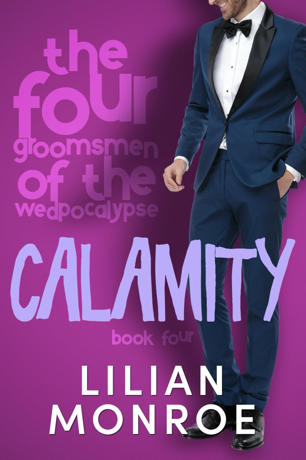 Calamity: A Friends to Lovers Romance (The Four Groomsmen of the Wedpocalypse, Band 4) Action & Adventure