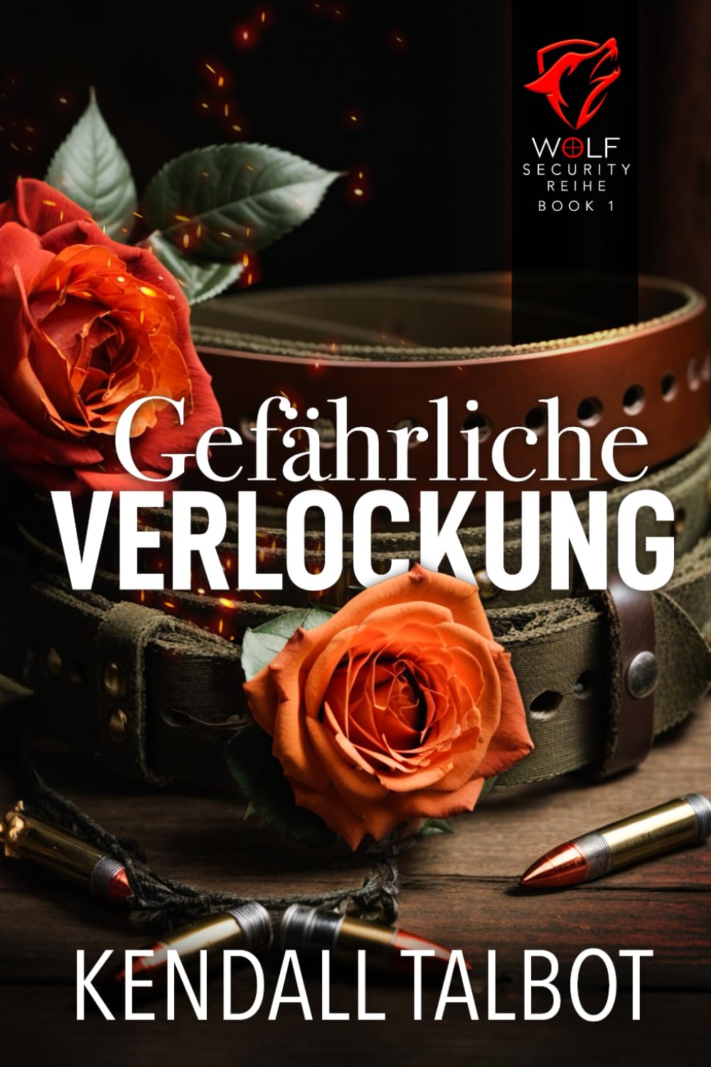 Gefährliche Verlockung (Wolf Security Reihe, Band 1) Romantic Thrillers