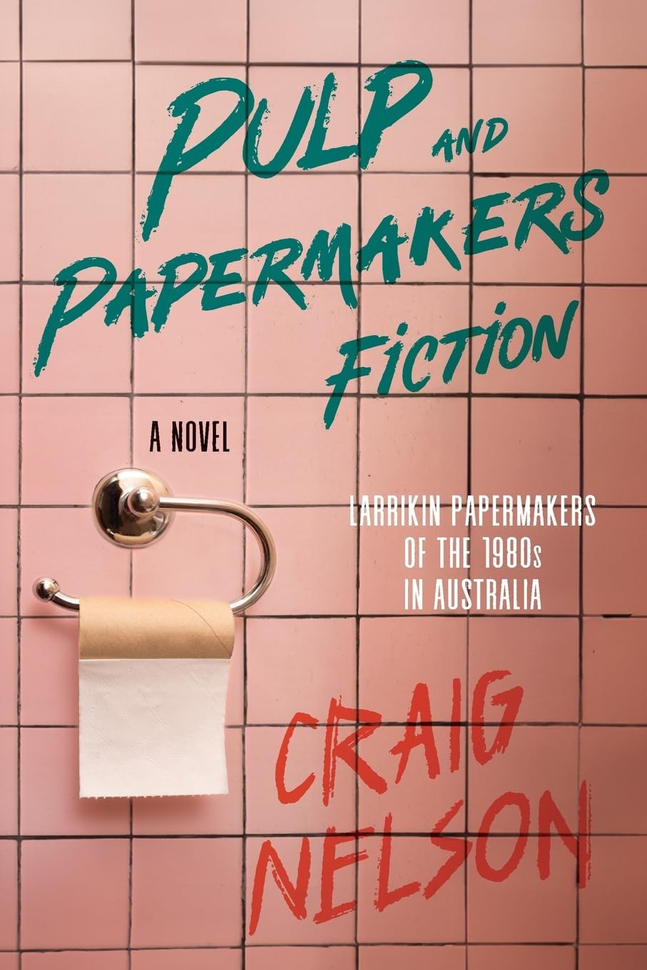 Pulp and Papermakers Fiction: Larrikin Papermakers of the 1980's in Australia Humour & Satire