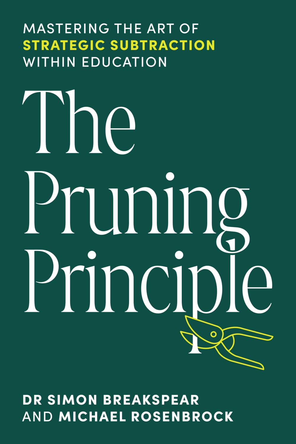 The Pruning Principle: Mastering the Art of Strategic Subtraction Within Education Business, Finance & Career