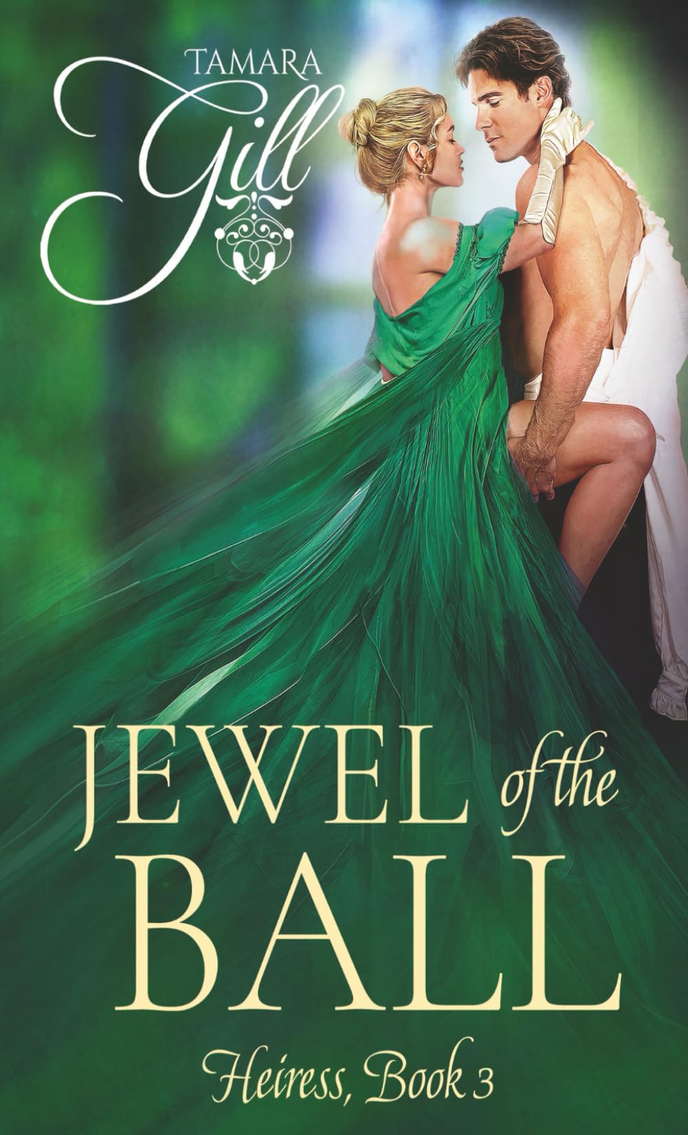 Jewel of the Ball (Heiress, Band 3) Historical Fiction