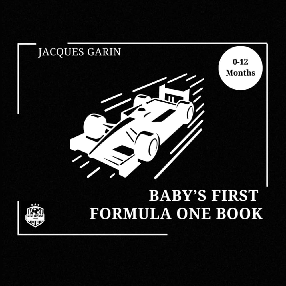 Baby's First Formula One Book: 0-12 Months High Contrast Baby Book on Car Racing (Baby's First Sport) Leisure & Fun